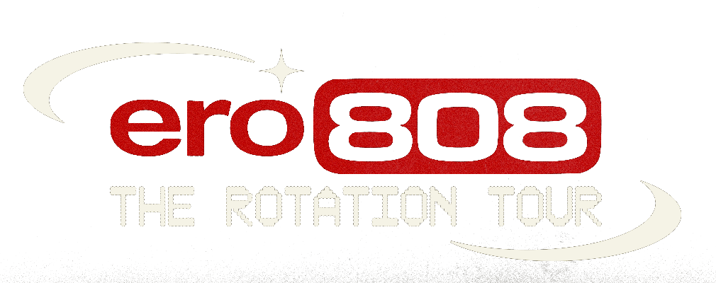 ero808 - The Rotation Tour